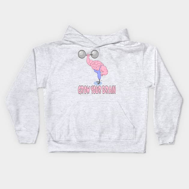 Grow Your Brain Kids Hoodie by IT-Anastas